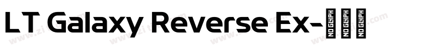 LT Galaxy Reverse Ex字体转换 LT Galaxy Reverse Ex字体转换
